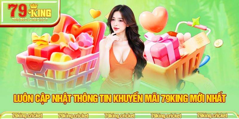Luôn Cập Nhật Thông Tin Khuyến Mãi Mới Nhất